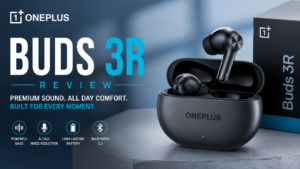 OnePlus Buds 3R Review: A Smart Choice for Premium Sound, Comfort, and Everyday Use